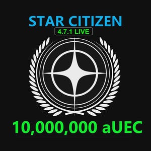 Star Citizen - 10,000,000 aUEC (alpha UEC) for 4.7.1 LIVE Express Delivery