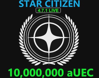 Star Citizen - 10,000,000 aUEC (alpha UEC) for 4.7.1 LIVE Express Delivery