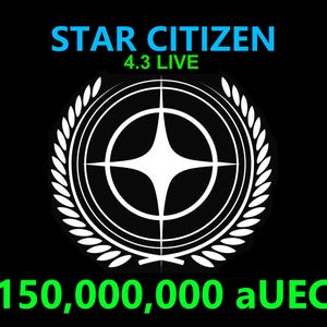 Star Citizen - 150,000,000 aUEC (alpha UEC) for 4.3 LIVE Express Delivery