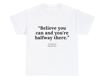 Uplifting Quotes T-Shirts | Thinking Positive | Unisex - Men & Women | 100% Cotton