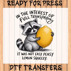Funny Raccoon Lemon Squeezy DTF Transfer - Ready To Press