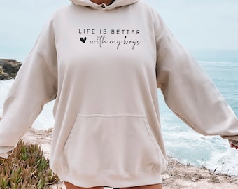 Life is Better With My Boys Hoodie, Mom of Boys Hoodie, Mothers Day Hoodie, Mom Life Hoodie, Mother's Day Gift, Mom Hoodie
