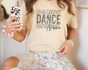 Dance Mom T-Shirt, Dance Mama T Shirt, Gift for Mom, Dance Mom Life Shirt, Dance Lover Mom Shirt, New Mom Shirt