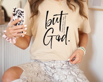 But God T-Shirt, Christian T Shirt, Bible Verse Shirt, Religious Shirt, Jesus Shirt, Faith Shirt, Trendy Christian Shirt, Religious Gift
