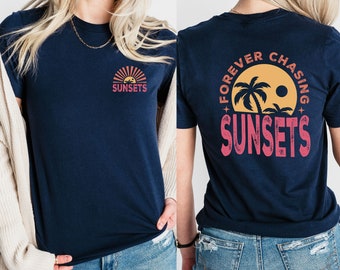 Forever Chasing Sunsets T-Shirt, Retro Summer T Shirt, Beach Shirt, Beach Sunset Shirts, Trendy Sunsets Shirt, Sunset Lovers Shirts