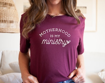 Motherhood is My Ministry T-Shirt, Motherhood T Shirt, Christian Mom Shirt, Religious Shirt, Cool Mom Shirt, Best Mom Shirt, Faith Shirt