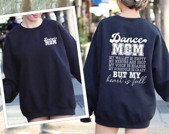 Dance Mom My Wallet is Empty Sweatshirt, Dance Mom Sweatshirt, Dance Mom Life Sweatshirt, Dance Vibes Sweatshirt, Dancer Sweatshirt