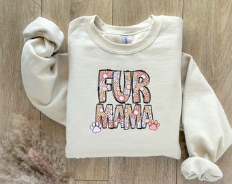 Fur Mama Floral Sweatshirt, Fur Mama Sweatshirt, Dog Mama Sweatshirt, Pet Lover Sweatshirt, Gift for Dog Mom, Mother's Day Sweatshirt