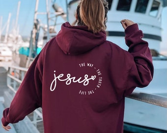 Jesus The Way The Truth The Life Hoodie Christian Hoodie, Christian Gift for Women, Church Hoodie, Jesus Hoodie, Religious Hoodie