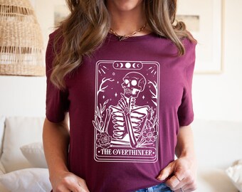 The Overthinker Tarot T-Shirt, Overthinker Shirt, Tarot Card Lover Shirt, Thinking Skull Tarot Card Shirt, Funny Skeleton Tee, Gift for Her