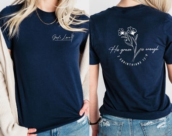 His Grace Is Enough T-Shirt, Bible Verse T Shirt, Christian Quote Shirt, Jesus Lover Shirt, Godly Woman Shirt, Religious Shirt