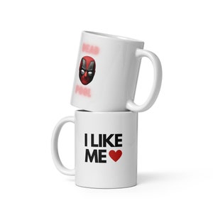 Deadpool I Like Me White glossy mug Becher