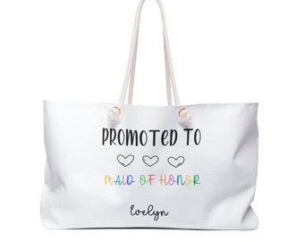 Promoted To Maid Of Honor Weekend Bag Personalized, Bridal Party Bags, Bridal Shower Gift, Maid of Honor Gift