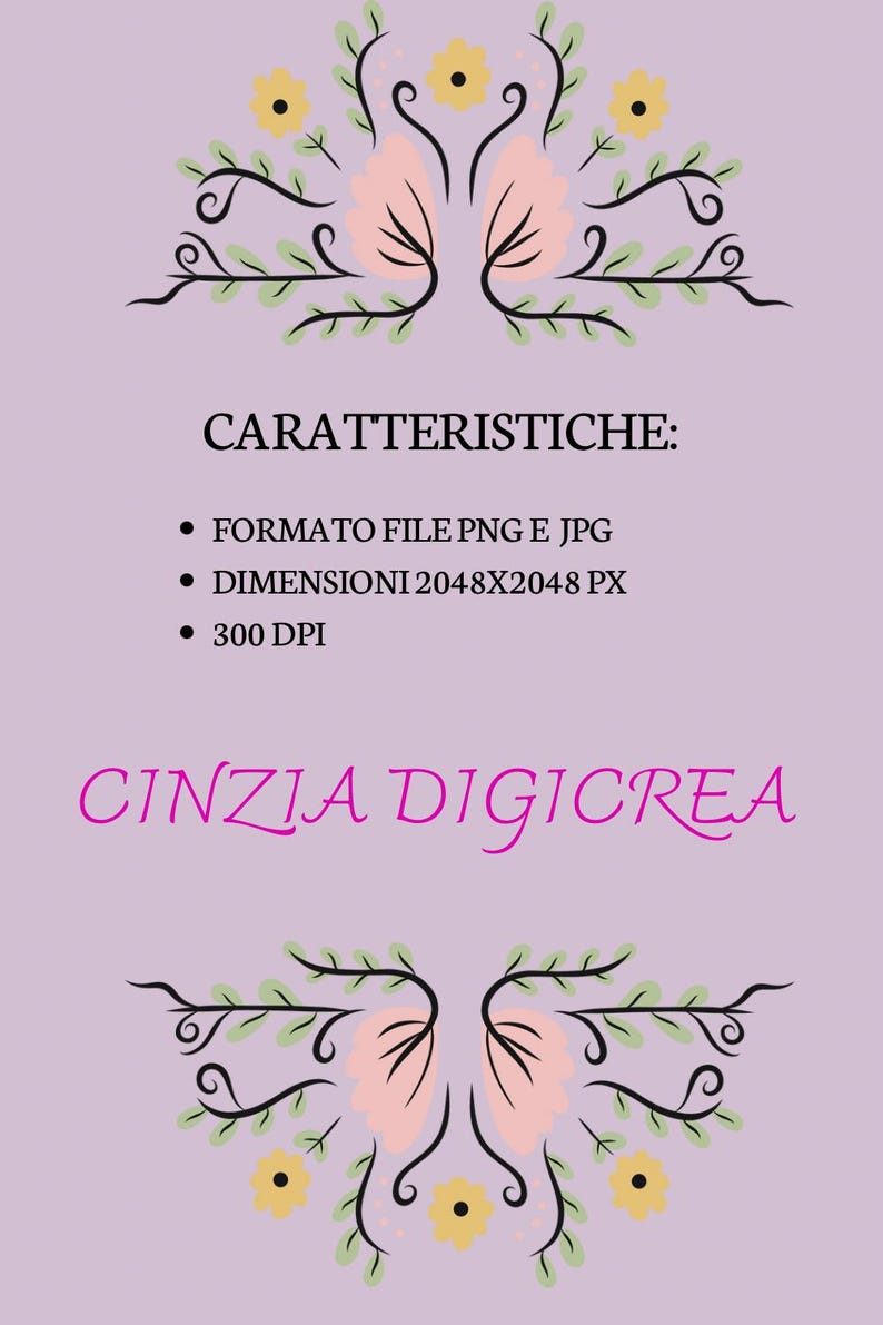 Op de afbeelding: Een lichtpaarse digitale afbeelding met symmetrische bloemillustraties met gele bloemen en roze blaadjes. De tekst luidt: CARATTERISTICHE: FORMATO FILE PNG E JPG, DIMENSIONI 2048X2048 PX, 300 DPI, en CINZIA DIGICREA in roze schrijfletters.