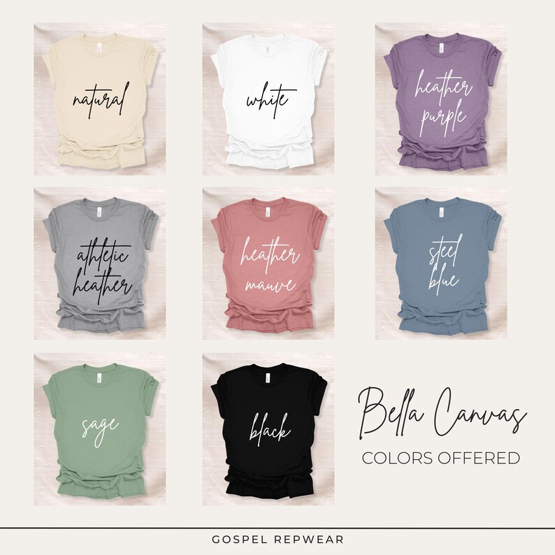 May include: A grid of nine t-shirts in various colors, including natural, white, heather purple, athletic heather, heather mauve, steel blue, sage, and black. Each shirt displays its color name in cursive script. The text "Bella Canvas COLORS OFFERED" is also present.