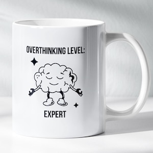 Funny Mug “Overthinking” – Funny Ceramic Coffee Mug, Dishwasher Safe, Gift Idea for Colleagues, Home Office Mug