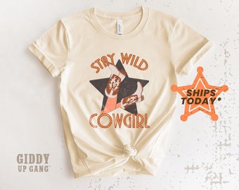 Stay Wild Cowgirl T-Shirt: Western Style Natural Cotton Tee ( GO4218 )