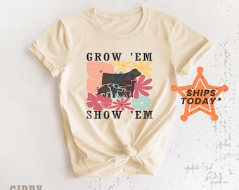 Grow 'Em Show 'Em T-Shirt: Country Fair Livestock Graphic Tee ( GM12154 )