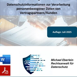 May include: A document titled "Muster/Vorlage" with the text "Datenschutzinformationen zur Verarbeitung personenbezogener Daten von Vertragspartnern/Kunden." The document is dated "Auflage: Juli 2025." The image also includes a logo and the text "Michael Eberlein Rechtsanwalt f&uuml;r Datenschutz."