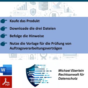 May include: A blue and white graphic with a shield icon and the text "Simpel und einfach". The graphic also includes a list of steps: "Kaufe das Produkt", "Downloade die drei Dateien", "Befolge die Hinweise", and "Nutze die Vorlage f&uuml;r die Pr&uuml;fung von Auftragsverarbeitungsvertr&auml;gen". The graphic also includes the text "Michael Eberlein Rechtsanwalt f&uuml;r Datenschutz" and "www.eberlein-ra.de".