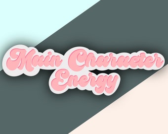 Main Character Energy Sticker