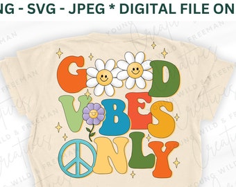 Good Vibes Only PNG/SVG/JPEG digital download file, Good Vibes svg, Inspirational svg, Positive svg, Good Vibes cut file