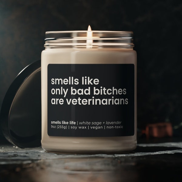 Only Bad Bitches Are Veterinarians Candle: Perfect Gift for Vet Pros, Empowering Animal Care Scent