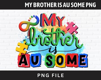 Conscientização sobre Autismo Brother PNG: Design de Sublimação Au-Some (Download Digital)
