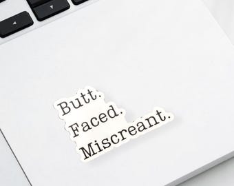 Butt Faced Miscreant Sticker: Gilmore Gift, Rory Gilmore Quote
