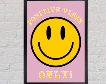 Positive Vibes Only, Smiley Face Wall Art Print. Digital Download