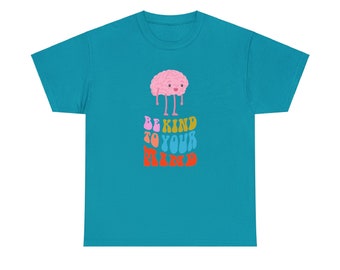 Copy of Unisex Heavy Cotton Tee - "Be Kind to your Mind"