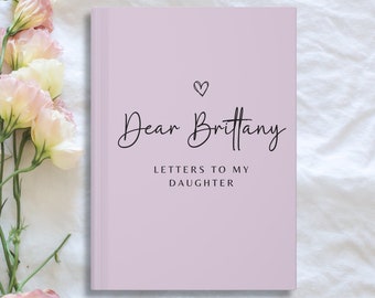 Letters to My Daughter Personalized Journal | Dear Daughter Journal | Memory Keepsake Journal | Custom Journal Notebook | Gift for Daughter