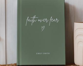 Faith Over Fear Prayer Journal, Bible Study Notebook: Personalized Christian Gift