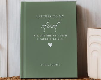 Letters to my Dad Notebook, Loss of Father Grief Journal, Dad Memorial Gift, Dad Remembrance Gift, Gift for Grieving, Loss of Dad Sympathy