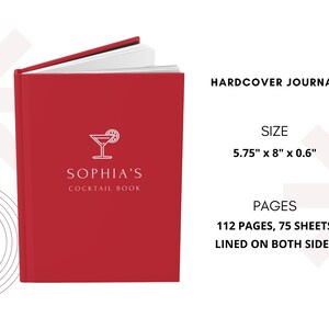 May include: A red hardcover journal titled "SOPHIA'S COCKTAIL BOOK" with a cocktail glass logo. The journal measures 5.75" x 8" x 0.6" and contains 112 pages, 75 sheets, lined on both sides.