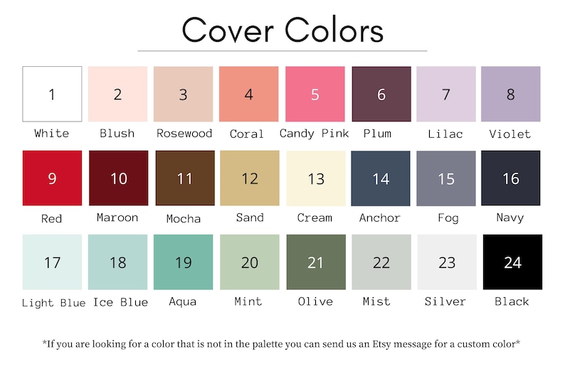 May include: A color palette titled "Cover Colors" with 24 color swatches, each labeled with a number and a color name. Colors range from white, blush, and red to navy, black, and silver. Text at the bottom encourages custom color requests.