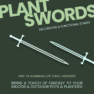 May include: Decorative plant stakes in the shape of swords. The image features two sword stakes with a white finish against a dark green background. Text reads "Plant Swords" and "Bring a touch of fantasy to your indoor & outdoor pots & planters!"