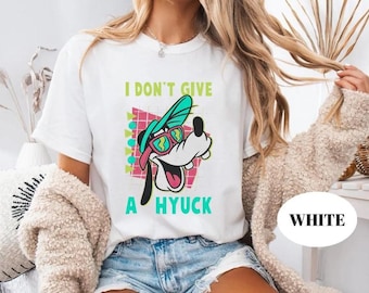 Disney Retro 90s Goofy Shirt, A Goofy Movie I Don't Give A Hyuck T-shirt, Comfort Colors Shirt, Birthday Gift Shirts, Disneyland Family Trip