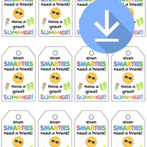 May include: White gift tags with the text "Even Smarties need a break!" and "Have a great SUMMER!" in colorful text. Each tag features a smiling sun, popsicle, and flip-flops.