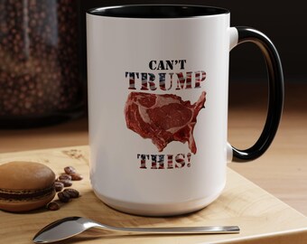 Can't Trump This Carnivore Diet Enthusiast Funny Quote Cup, Novelty Gift, Tea Mug, Kitchen Decor, 11oz, 15oz, Valentine's Day Gift,