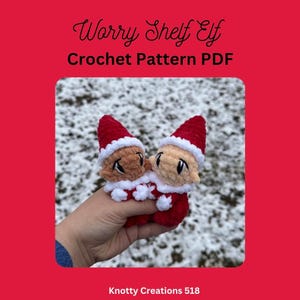 Worry Shelf Elf, Elf, Helper, Christmas, Winter, Stuffed Animal, Anxiety, Worry Animal, PDF download for amigurumi, Unique Crochet Pattern