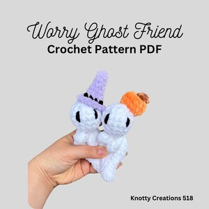 Worry Ghost, Anxiety Toy, Halloween Friend, Worry Animal,  PDF download for amigurumi, Unique Crochet Pattern, Snuggler, Stuffed Anim