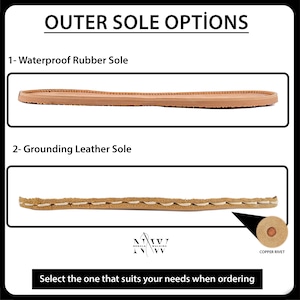 May include: Image showing two outer sole options for footwear. The first is a waterproof rubber sole, and the second is a grounding leather sole. The text reads "Outer Sole Options" and "Select the one that suits your needs when ordering."