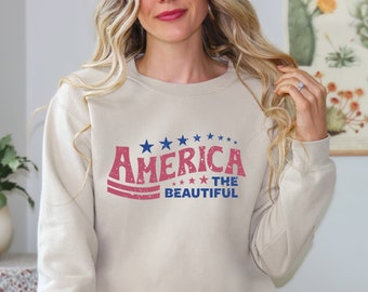 America the Beautiful Sweatshirt, Retro America Sweatshirt, 4th of July Sweatshirt, Stars and Stripes, Patriotic Sweater, Independence Day