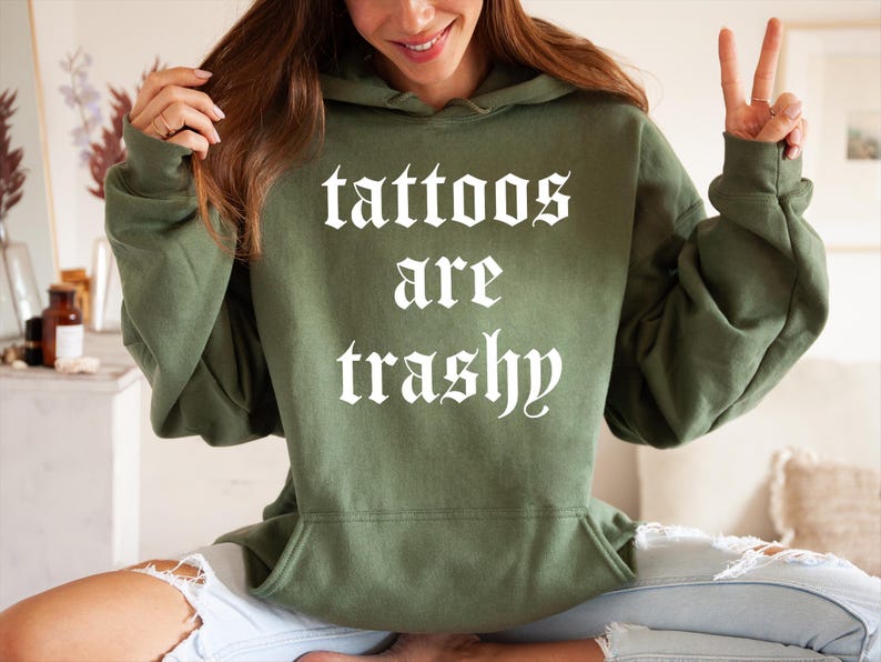Tattoos Are Trashy Hoodie, Tattoos Hoodie, Sassy Gift, Sarcastic Hoodie, Funny Hoodie, Adult Humor Hoodie, Sarcasm Hoodie, Husband Hoodie image 6
