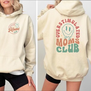 Overstimulated Moms Club Hoodie, Mama Hoodie, Funny Mama Hoodie, Moms Club Hoodie, Trendy Mothers Day Hoodie, Mothers Day Gift, Mom Life