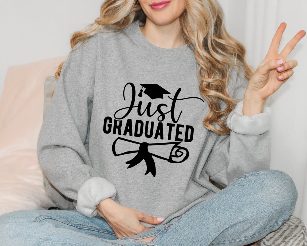 Spring Graduation Sweater Just Graduated Sweatshirt, Graduation Sweatshirt, Senior Sweater ...