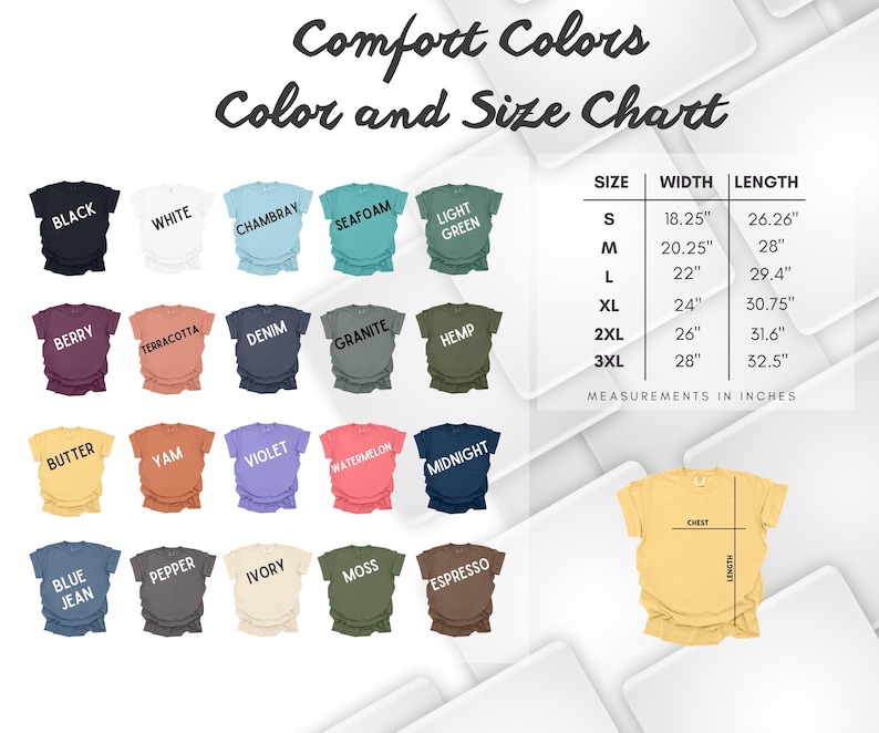 May include: A color and size chart for Comfort Colors t-shirts. The chart displays various shirt colors, including black, white, and chambray. Measurements are in inches, with sizes ranging from S to 3XL. The chart also shows chest and length measurements.