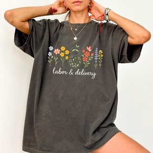 Comfort Colors® Wildflower Labor and Delivery Nurse Tshirt for Work, L&D Mother Baby Nurse Shirt, Ob Nurse Shirt, Cute L and D Shirt