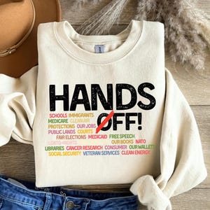 Hands Off Protest Sweatshirt: Political Activism, Environmental Rights